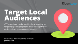 Improve Your Local Targeting With CTV Advertising